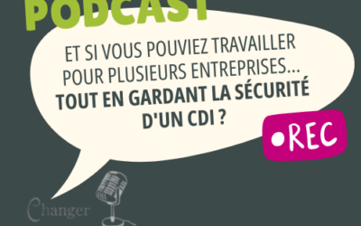 Travailler autrement : Faraglo invité du podcast Changer Pour Mieux