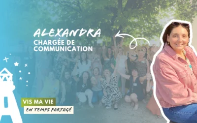 Vis ma vie en temps partagé : alexandra, chargée de communication