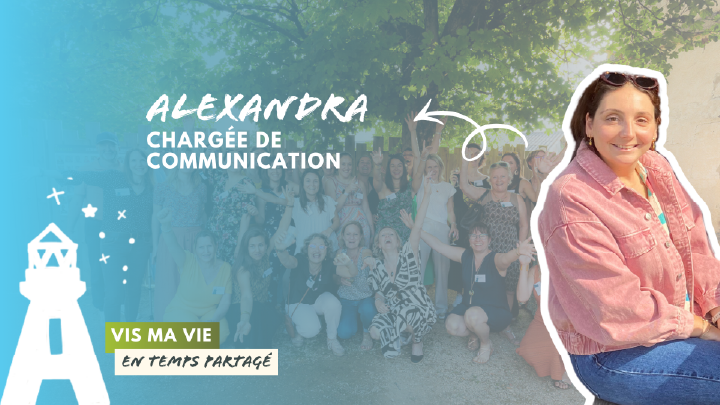 Alexandra, chargée de communication et marketing digital en temps partagé chez Faraglo, partage son quotidien et son expérience.